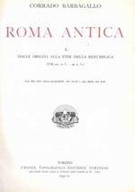 Roma antica. I. Dalle origini alla fine della Repubblica (VIII sec. a.C 49 a.C). II. l'Impero. (49 a.C 476 d.C.)