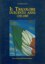 Il tricolore. Duecento anni (1797-1997)