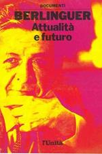 Berlinguer. Attualità e futuro