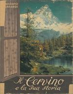 Il Cervino e la sua storia. A cura di Vittorio Zumaglino