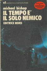 Il tempo é il solo nemico