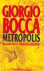 Metropolis. Milano e la rivoluzione italiana