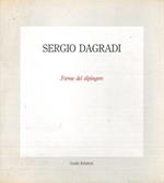 Sergio Dagradi. Forme del dipingere