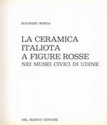 La ceramica italiota a figure rosse nei musei civici di Udine