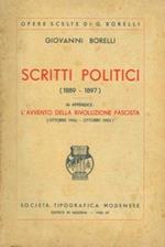 Scritti politici (1889 - 1897) In appendice : L'avvento della Rivoluzione Fascista (ottobre 1922 - ottobre 1923)