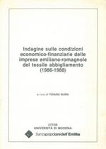 Indagine sulle condizioni economico finanziarie delle imprese emiliano romagnole del tessile abbigliamento (1986. 1988)