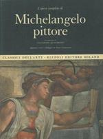 L' opera completa di Michelangelo pittore