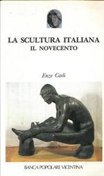 La scultura italiana. Il Novecento