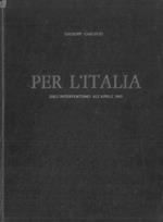 Per l'Italia. Dall'interventismo all'aprile 1945