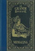 La vita di Messalina. L'imperatrice romana dai piaceri sfrenati