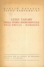 Luigi Tanari. Nella storia risorgimentale dell'Emilia-Romagna