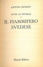 Il fiammifero svedese. (Tutte le novelle)