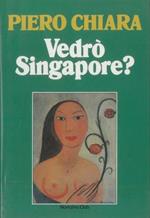 Vedrò Singapore?