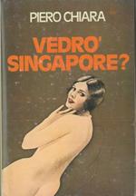 Vedrò Singapore?