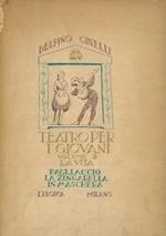 Teatro per i giovani. Vol. II. La vita. Pagliaccio. La zingarella. In maschera