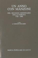 Un anno con Manzoni nel secondo centenario della nascita. 1785 - 1985