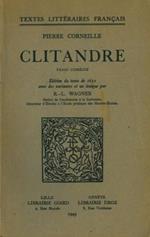 Clitandre. Edition du texte de 1632 avec des variantes et un lexique par R. L. Wagner