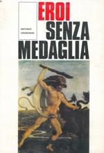 Eroi senza medaglia