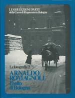 Arnaldo Romagnoli. Il volto di Bologna