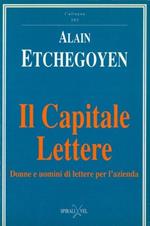 Il Capitale Lettere. Donne e uomini di lettere per l'azienda