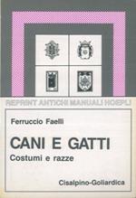 Cani e gatti. Costumi e razze (rist. anast. Milano, 1924)