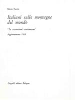 Italiani sulle montagne del mondo. Le ascensioni continuano. Aggiornamento 1968