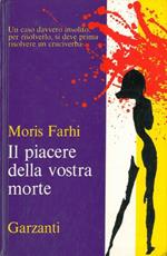 Il piacere della vostra morte