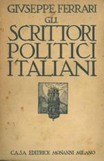 Gli scrittori politici italiani. Prefazione di A. O. Olivetti