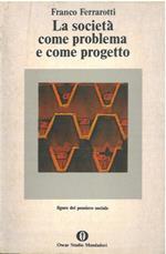 La società come problema e come progetto