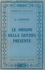 Le origini della guerra presente