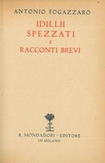 Idillii spezzati. Racconti brevi