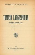 Tomaso Largaspugna. Uomo pubblico