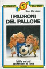 I padroni del pallone