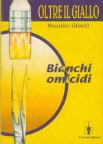 Bianchi omicidi