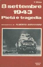 8 settembre 1943. Pietà e tragedia