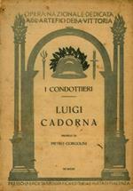 Luigi Cadorna. (I condottieri)