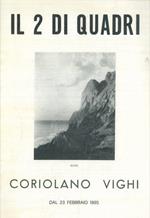 Coriolano Vighi. Dal 23 febbraio 1985