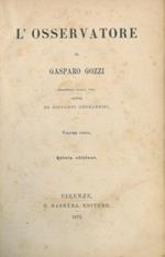 L' osservatore. Preceduto dalla vita scritta da Giovanni Gherardini. Volume unico. Quinta edizione