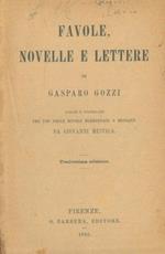 Favole, novelle e lettere di Gasparo Gozzi scelte e postillate per uso delle scuole elementari e mezzane da Giovanni Mestica. Tredicesima edizione