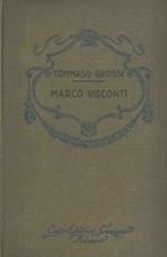 Marco Visconti. Storia del trecento cavata dalle cronache di quel tempo