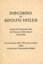 Discorso di Adolfo Hitler tenuto il 30 gennaio 1941 al Palazzo dello Sport di Berlino in occasione dell' VIII anniversario della rivoluzione Nazionalsocialista