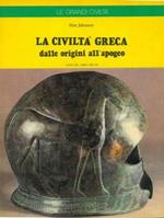 La civiltà greca dalle origini all'apogeo