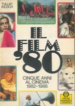 Il filmottanta. Cinque anni al cinema. 1982 - 1986