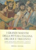 I grandi maestri della pittura italiana del due e trecento. Cimabue. Duccio. Giotto. Simone Martini. I Lorenzetti con gli altri artisti romanici e gotici più rappresentativi