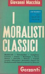 I moralisti classici. Da Machiavelli a La Bruyere