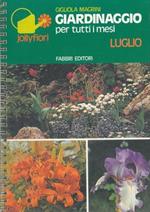 Giardinaggio per tutti i mesi. Luglio