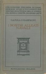 I nostri alleati navali. Ricordi della guerra adriatica.1915-191