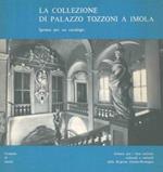 La collezione di Palazzo Tozzoni a Imola. Ipotesi per un catalogo