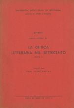 Appunti dalle lezioni su la critica letteraria nel Settecento tenute dal prof. Ettore Mazzali. Parte I. Parte II