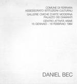 Daniel Bec. Centro Attività Visive 15 gennaio. 19 febbraio 1984. Comune di Ferrara